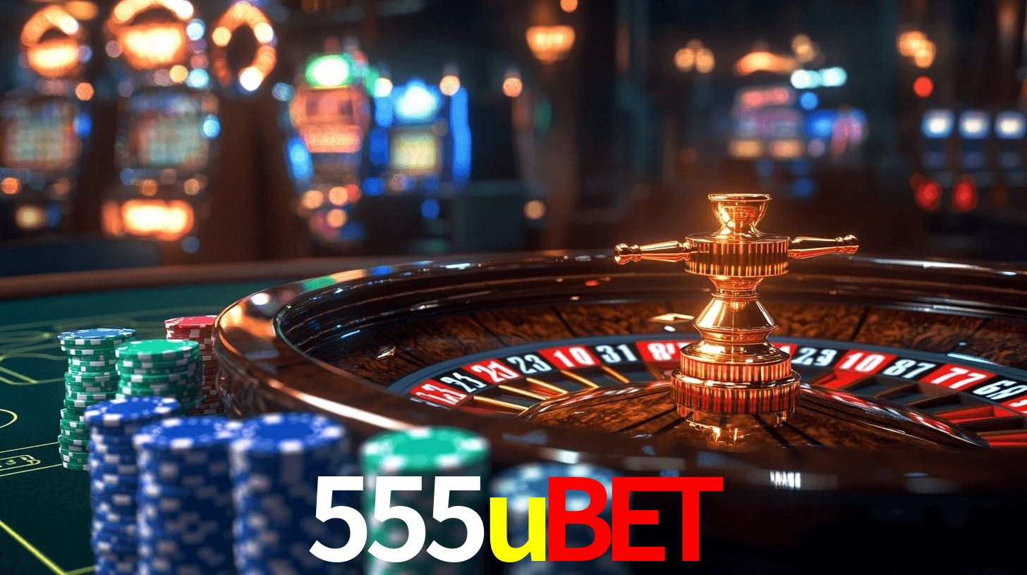 555ubet: Jogos de Caça-Níqueis-Altas Recompensas, Roleta-Velocidade, Blackjack-Desafios Máximos